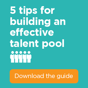 5 tips for building an effective talent pool
