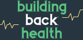 Building Back Health
