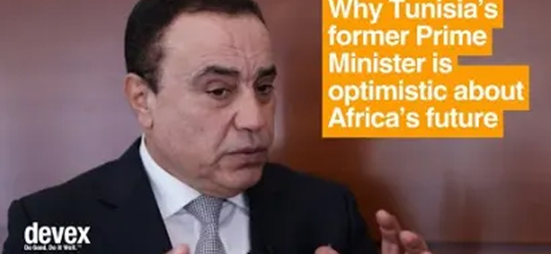 Why Tunisia’s former prime minister is optimistic about Africa’s future